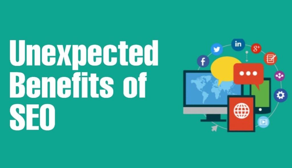 unexpected benefits of seo